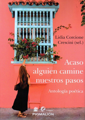 Acaso Alguien Camine Nuestros Pasos - Corcione Crescini,l...