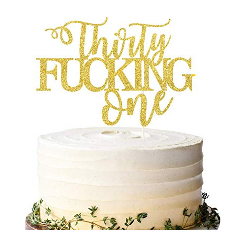 Thirty Fucking One Cake Topper, 31st Birthday Cake Topp...