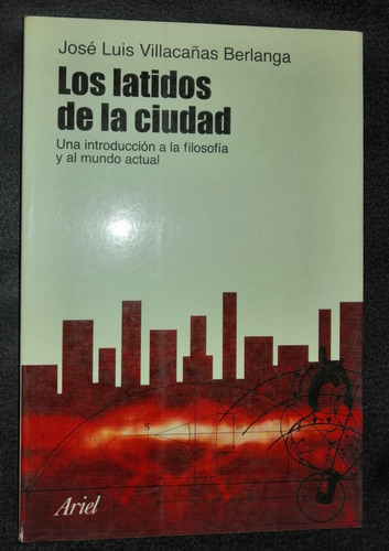 Los Latidos De La Ciudad Jose Luis Villaca;as Berlanga