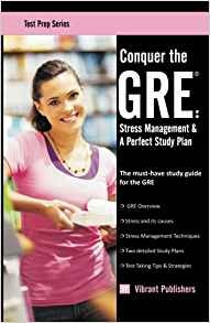 Conquer The Gre Stress Management  Y  A Perfect Study Plan (