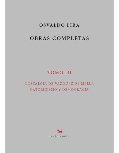 Obras Completas Osvaldo Lira. Tomo Iii - Osvaldo Lira