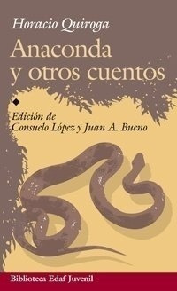 Libro - Anaconda Y Otros Cuentos - Horacio Quiroga