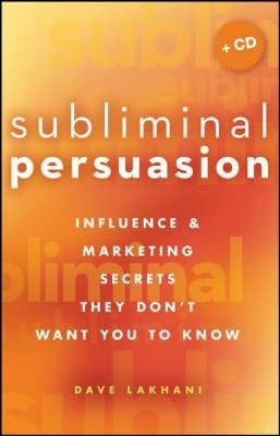 Subliminal Persuasion - Dave Lakhani