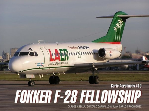 Fokker F28 Fellowship - Libro Serie Aerolineas #10