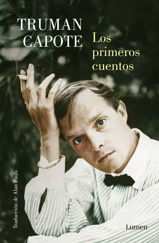 Los primeros cuentos. Truman Capote, de Capote, Truman. Serie Narrativa Editorial Lumen, tapa blanda en español, 2017