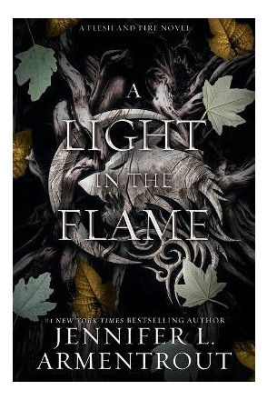 A Light In The Flame  A Flesh And Fire Novel  Jennifeaqwe