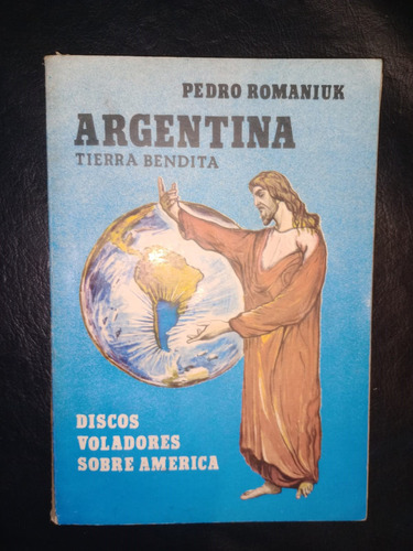 Libro Argentina Tierra Bendita América Pedro Romaniuk