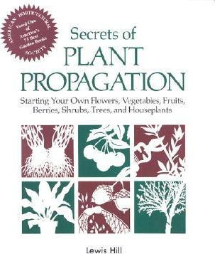 Secrets Of Plant Propagation