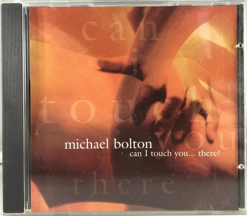 Michael Bolton - Can I Touch You... There? - Single
