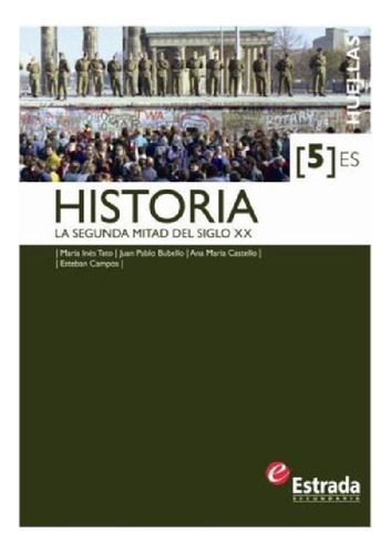 Libro - Historia 5 Es Huellas. La Segunda Mitad Del Siglo X