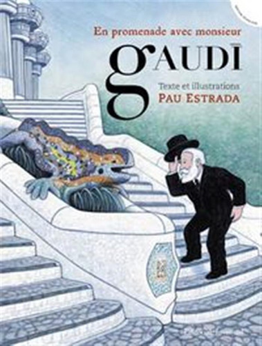 En Promenade Avec Monsieur Gaudi - Estrada,pau