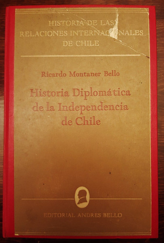 Historia Diplomática De La Independencia De Chile  