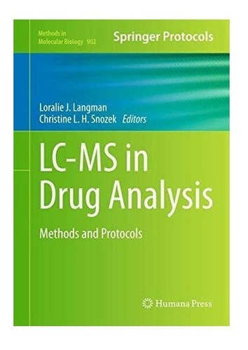 Lc-ms In Drug Analysis - Loralie J. Langman