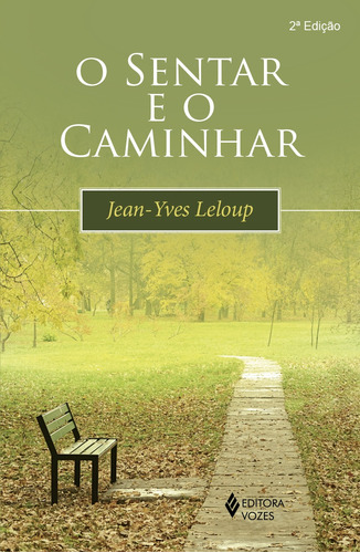 Sentar e o caminhar, de Leloup, Jean-Yves. Editora Vozes Ltda., capa mole em português, 2014