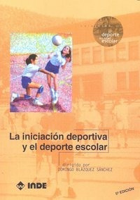 Iniciacion Deportiva Y El Deporte Escolar 5ªed Ne - Blaz...