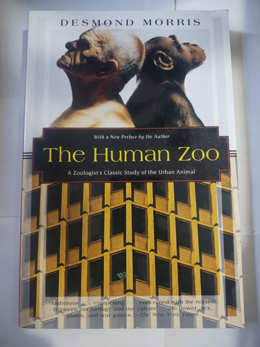 Desmond Morris. The Human Zoo.