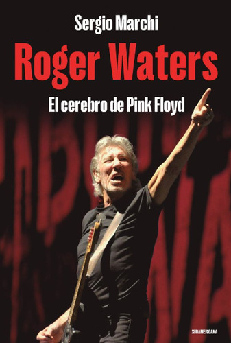 Roger Waters - Sergio Marchi - Sudamericana