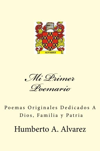 Mi Primer Poemario: Poemas Originales Dedicados A Dios Patri