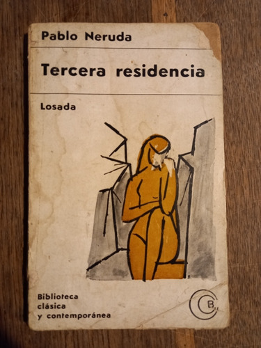 Tercera Residencia - Pablo Neruda