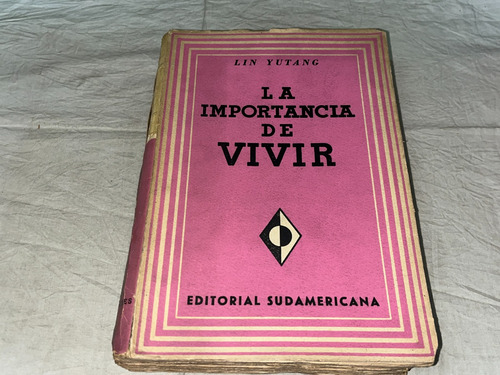 La Importancia De Vivir - Lin Yutang - Sudamericana (Usado)