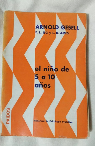 El Niño De 5 A 10 Años - Arnold Gesell 