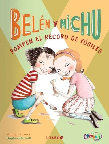 Belén Y Michu 3 : Rompen El Record De Fosiles - Barrows