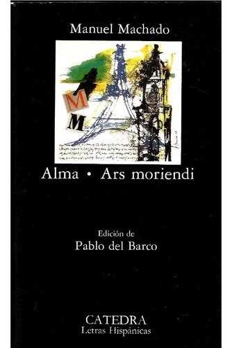 Alma/ars Moriendi. Manuel Machado. 