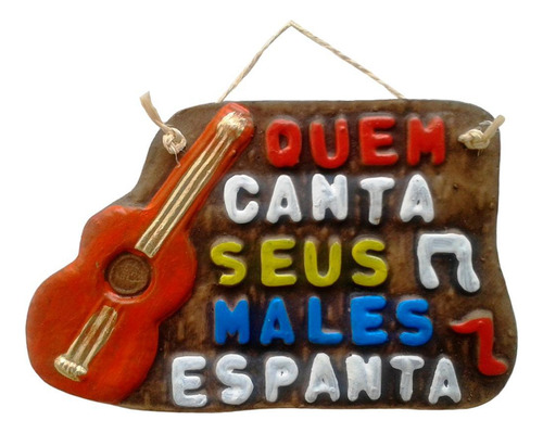 Placa De Churrasco Decor - Quem Canta Seus Males Espanta