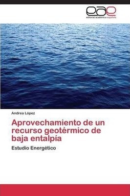 Libro Aprovechamiento De Un Recurso Geotermico De Baja En...