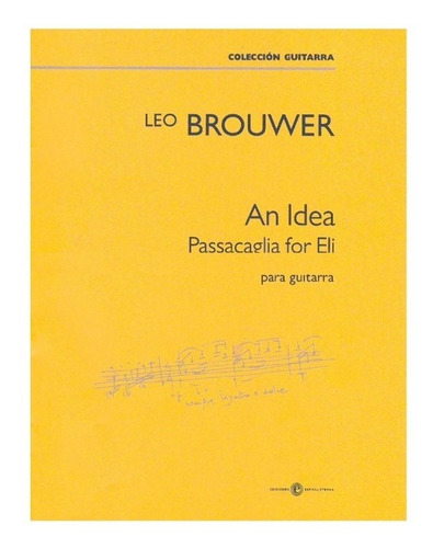 An Idea: Passacaglia For Eli, Para Guitarra.