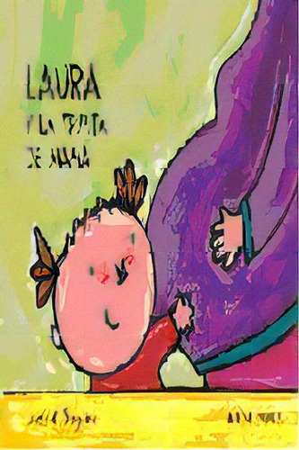 Laura Y La Tripita De Mama, De Slegers, Liesbet. Editorial Luis Vives (edelvives), Tapa Dura En Español