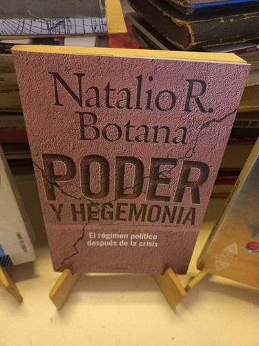 Poder Y Hegemonía - Natalio Botana