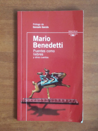 Puentes Como Liebres Y Otros Cuentos / Mario Benedetti