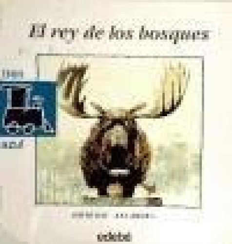 Libro - Rey De Los Bosques (coleccin Tren Azul) (rustica) -