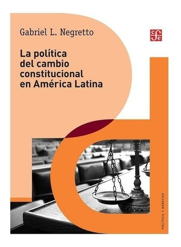 Política Y Derecho | La Política Del Cambio Constitucional E