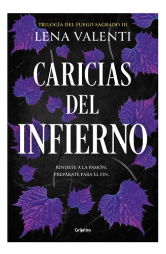 Caricias Del Infierno (trilogía Fuego Sagrado 3) / Valenti