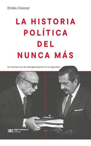 Historia Politica Del Nunca Mas (ed. 2024) - Emilio Crenze 