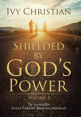 Libro Shielded By God's Power: The Survival Kit: From Chi...