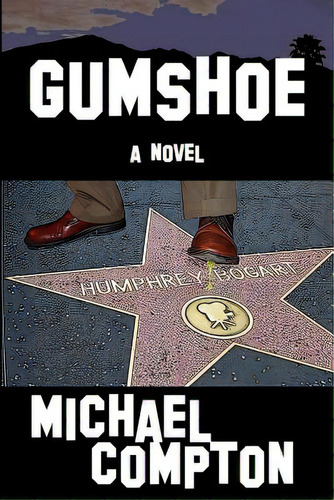 Gumshoe, De Compton, Michael. Editorial Lightning Source Inc, Tapa Blanda En Inglés