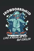 Comprar Libro: Snowboard Kid Cuaderno Para Conductores De Snowboard:
