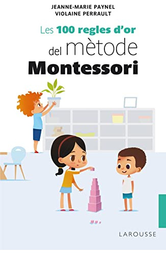 Libro Les 100 Regles D'or Del Mètode Montessori De  Paynel J