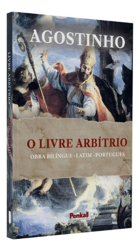 Livre Arbítrio | Agostinho | Obra Bílingue | Latim E Português, De Agostinho. Editora Cpp, Capa Mole Em Português