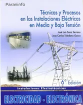 Comprar Técnicas Y Procesos En Las Instalaciones Eléctricas En Media Y Baja Tensión, De Blasco Martin, Maria Paz. Instalaciones Electrotécnicas, Vol. 1. Editorial Paraninfo, Edición 6ª Edición En Español