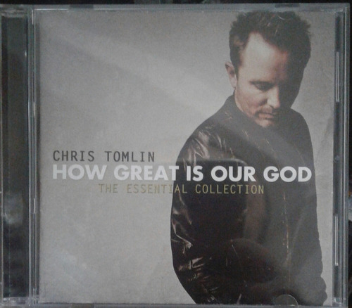 Cd Chris Tomilun How Great Is Our God The Essential Collecti