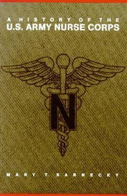 Libro A History Of The U.s. Army Nurse Corps - Mary T. Sa...