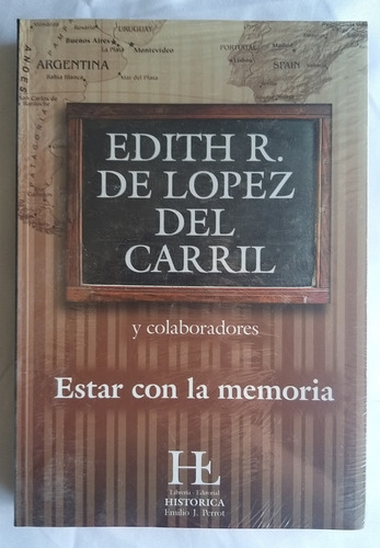 Estar Con La Memoria - Edith R. De Lopez Del Carril