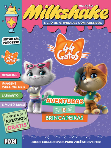 44 Gatos: Aventuras E Brincadeiras - Coleção Milkshake: Jogos Com Adesivos Para Você Se Divertir!, De 44 Gatos. Coleção Milkshake, Vol. 1. Editorial Pixel, Capa Mole, Edição 1 Em Português, 2024