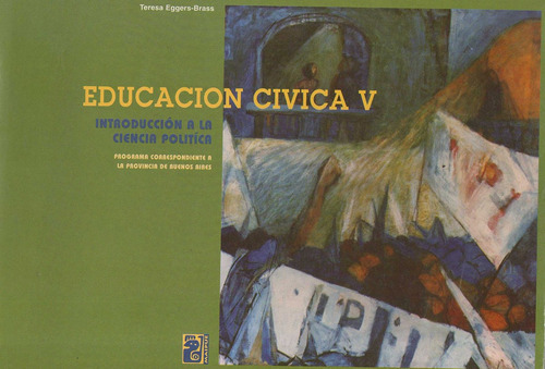 Educacion Civica V. Introduccion A La Ciencia Politica, De Eggers-brass, Teresa. Editorial Maipue En Español