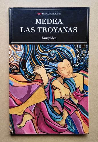 Medea Las Troyanas, Eurípides, Editorial Mestas