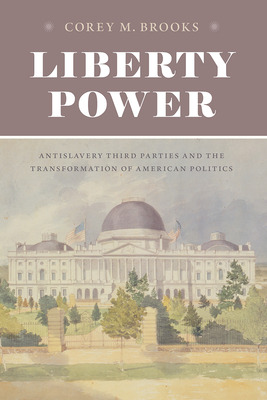 Libro Liberty Power: Antislavery Third Parties And The Tr...